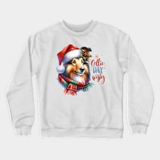 Collie Day Wishes Crewneck Sweatshirt